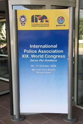 19. IPA Weltkongress in Antalya / Türkei Als überaus gelungene Veranstaltung kann man den IPA Weltkongress, der vom 6.-11. Oktober 2009 im türkischen Antalya durchgeführt wurde, bezeichnen.