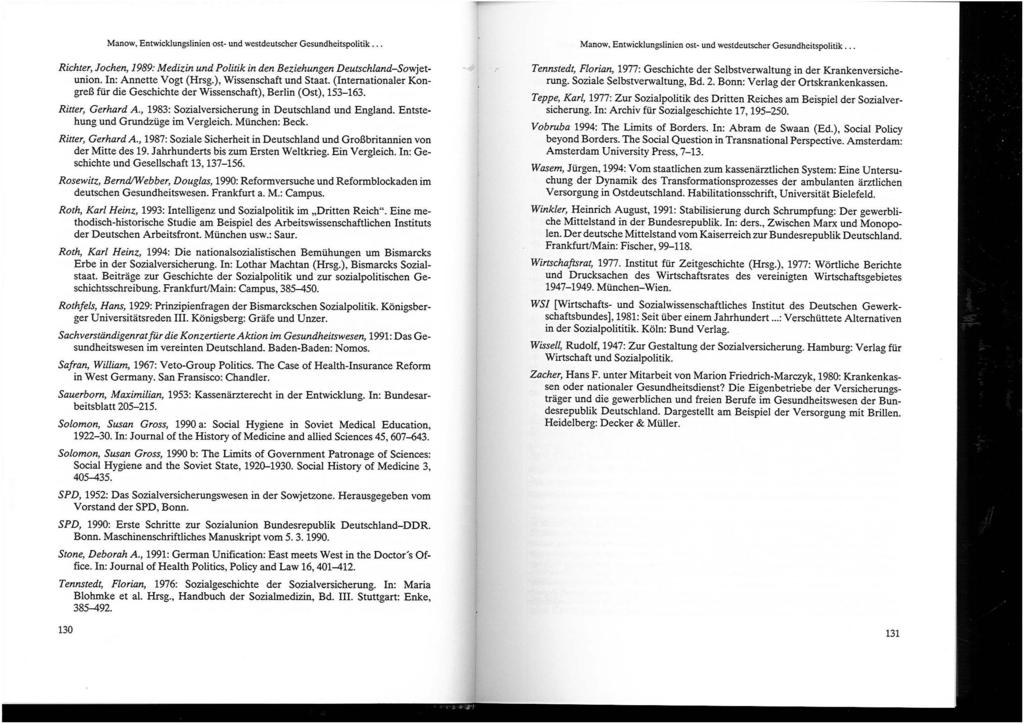 Manow, Entwicklungslinien ost- und westdeutscher Gcsundheitspolitik... Richter, Jochen, 1989: Medizin und Politik in den Beziehungen Deutschland-Sowjetunion. In: Annette Vogt (Hrsg.