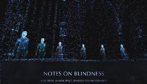 Notes on Blindness Wie ist es, wenn man blind wird? John Hull musste diese Erfahrung machen und hat über seine Erlebnisse ein Audio Tagebuch geführt.