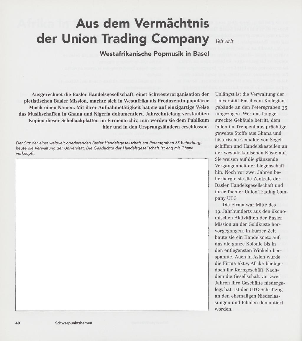 Aus dem Vermächtnis der Union Trading Company Veit Arlt Westafrikanische Popmusik in Basel Ausgerechnet die Basler Handelsgesellschaft, einst Schwesterorganisation der pietistischen Basler Mission,