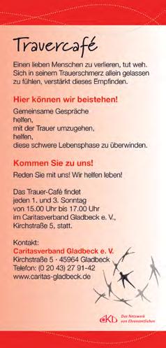 Das Trauercafé Seit über 8 Jahren ist das Trauercafé ein fester Bestandteil des Angebots der Caritas in Gladbeck.
