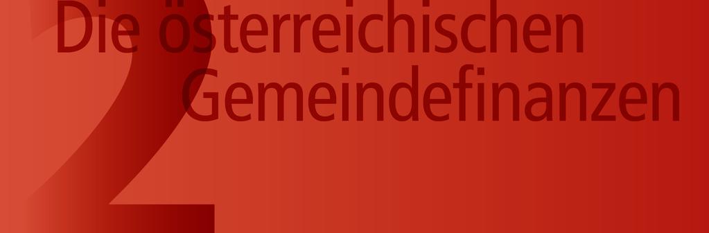 Die österreichischen Gemeindefinanzen im Detail Im folgenden Kapitel werden die wichtigsten Entwicklungen der Einnahmen und Ausgaben der österreichischen Gemeinden (ohne Wien) für das Jahr 2012 im