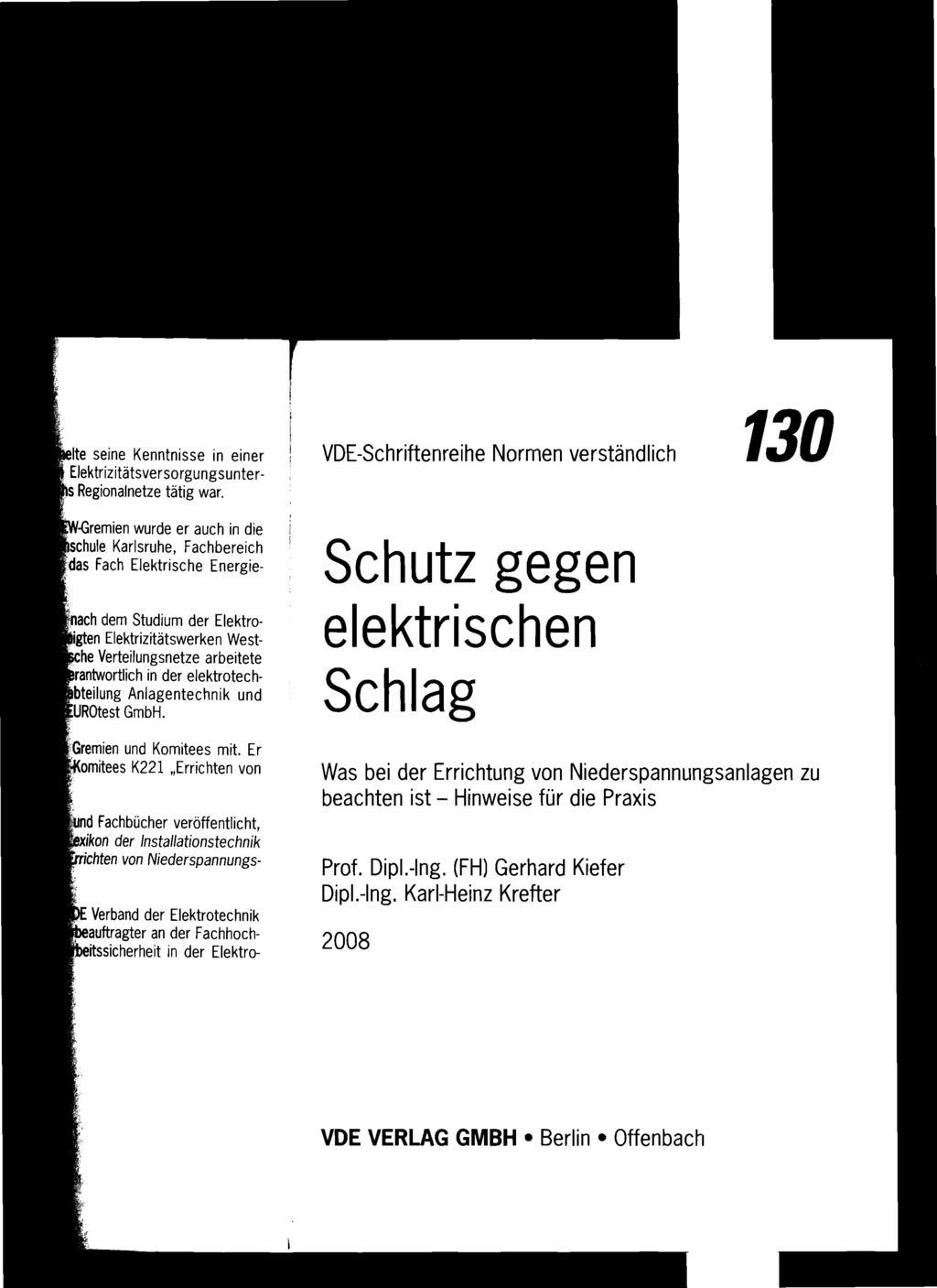 VDE-Schriftenreihe Normen verständlich 130 Schutz gegen elektrischen Schlag Was bei der Errichtung von Niederspannungsanlagen zu