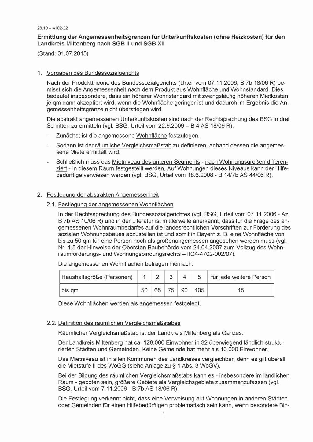 23.10-4102-22 Ermittlung der Angemessenheitsgrenzen für Unterkunftskosten (ohne Heizkosten) für den Landkreis Miltenberg nach SGB II und SGB XII (Stand: 01.07.2015) 1.