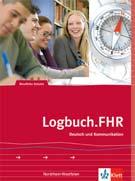Logbuch.FHR für Nordrhein-Westfalen und der neue Bildungsplan Deutsch/Kommunikation für die Höhere Berufsfachschule Bereich Logbuch.