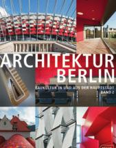 Aktivitäten und Berichte ARCHITEKTUR BERLIN, Band 2 / BUILDING BERLIN, Vol. 2 Angebot: Subskriptionspreis bis zum 22.