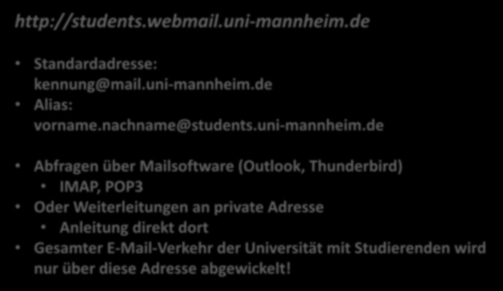 Informationen vom Rechenzentrum: ILIAS http://students.webmail.uni-mannheim.