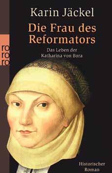 Buchtipp rororo-taschenbuch, 608 S., 9,99»Sie war Nonne, floh aus dem Kloster und suchte sich ihren Mann selber aus. Ihre Wahl fiel auf einen ehemaligen Mönch: Martin Luther.