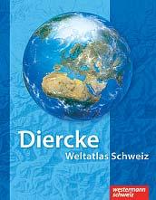 Atlanten? Sekundarstufe I 113 NEU! NEU! Diercke Weltatlas Schweiz Der Diercke zeigt auf 209 Seiten die Schweiz und die Welt in aktuellen und qualitativ hochwertigen Karten.