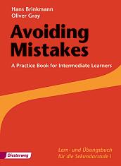 Englisch Zusatzmaterialien? Sekundarstufe I 87 Hans Brinkmann, Oliver Gray Avoiding Mistakes A Practice Book for Intermediate Learners Ausgabe 2012 Aktualisiert!