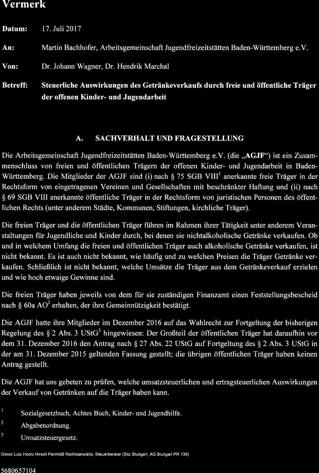 Vermerk I)atum: 17. Juli2017 An: Von: Betreff: Martin Bachhofer, Arbeitsgemeinschaft Jugendfreizeitstätten Baden-V/ürttemberg e.v. Dr. Johann Wagner, Dr.