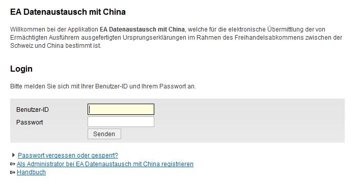 Passwort zurücksetzen Aus Datenschutzgründen werden Personendaten und Passwörter nicht in der Applikation EA Datenaustausch mit China verwaltet.