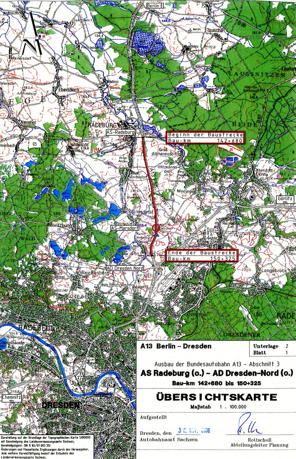 24 AMTLICHES 43 2013 Öffentliche Bekanntmachung der Landeshauptstadt Dresden Planfeststellung für das Bauvorhaben A 13, Abschnitt 3 AS Radeburg bis AD Dresden Nord 1.