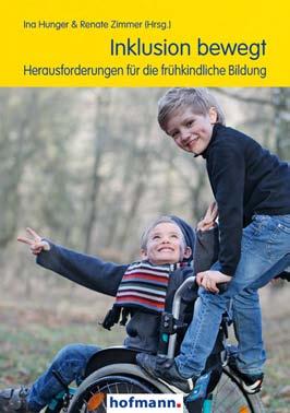 Ina Hunger & Renate Zimmer (Hrsg.) Inklusion bewegt Herausforderungen für die frühkindliche Bildung 2014. DIN A5, 408 Seiten ISBN 978-3-7780-8840-1 Bestell-Nr. 8840 E 26.