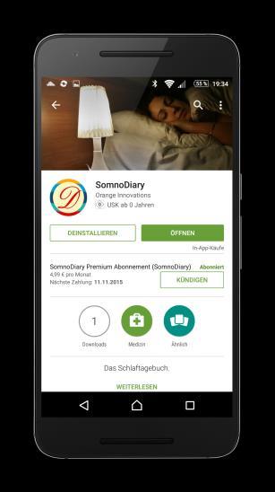 Abonnement kündigen Um das Premium Abonnement zu kündigen wählen Sie im Play Store unter meine Apps die SomnoDiary