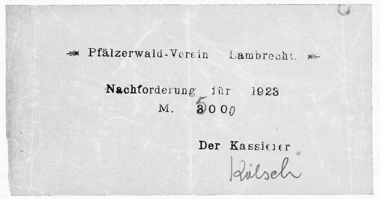 Beitragsrechnung aus dem Inflationsjahr 1923, Nachforderung geändert von 300 Mark auf 5.000 Mark Zulauf gefunden. 1909 zählte die Ortsgruppe Lambrecht 160 Mitglieder.