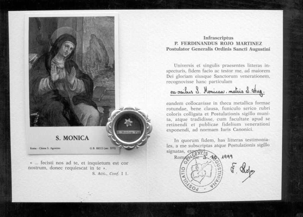 Od Rehole sv. Augustína dostali relikviu sv. Moniky kúsok kostièky aj s certifikátom o pravosti relikvie.