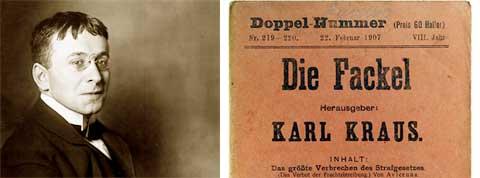 Mit 25 Jahren begründete Karl Kraus die Zeitschrift Die Fackel mit dem Vorsatz, Clubfanatikern und Fractionsidealisten die Stirn bieten zu wollen.