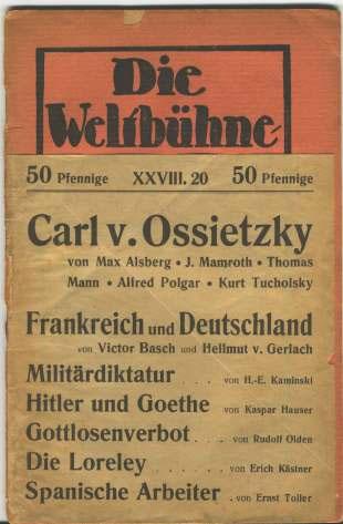 Ossietzky, der sich besonders in der Niewieder-Krieg -Bewegung engagierte, Redakteur an dieser Zeitschrift.