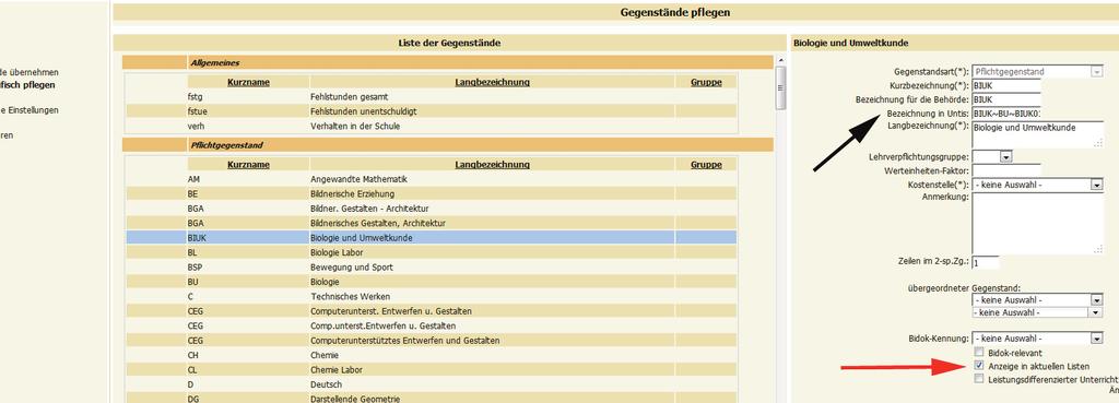 2. Basisdaten >> Gegenstände >> schulspezifisch pflegen Es erscheint eine schier unendlich lange Liste von Gegenständen, die im Laufe der Zeit in Schüsta angelegt wurden, geordnet nach