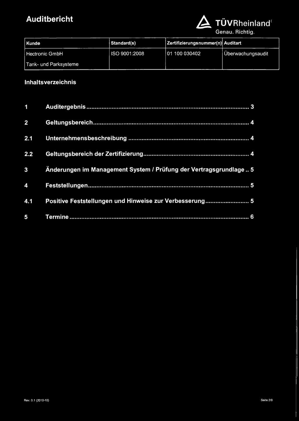 ^ TÜVRheinlancT Inhaltsverzeichnis 1 Auditergebnis 3 2 Geltungsbereich 4 2.1 Unternehmensbeschreibung 4 2.