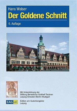 Werbung Walser, Hans: Der Goldene Schnitt. 6., bearbeitete und erweiterte Auflage.