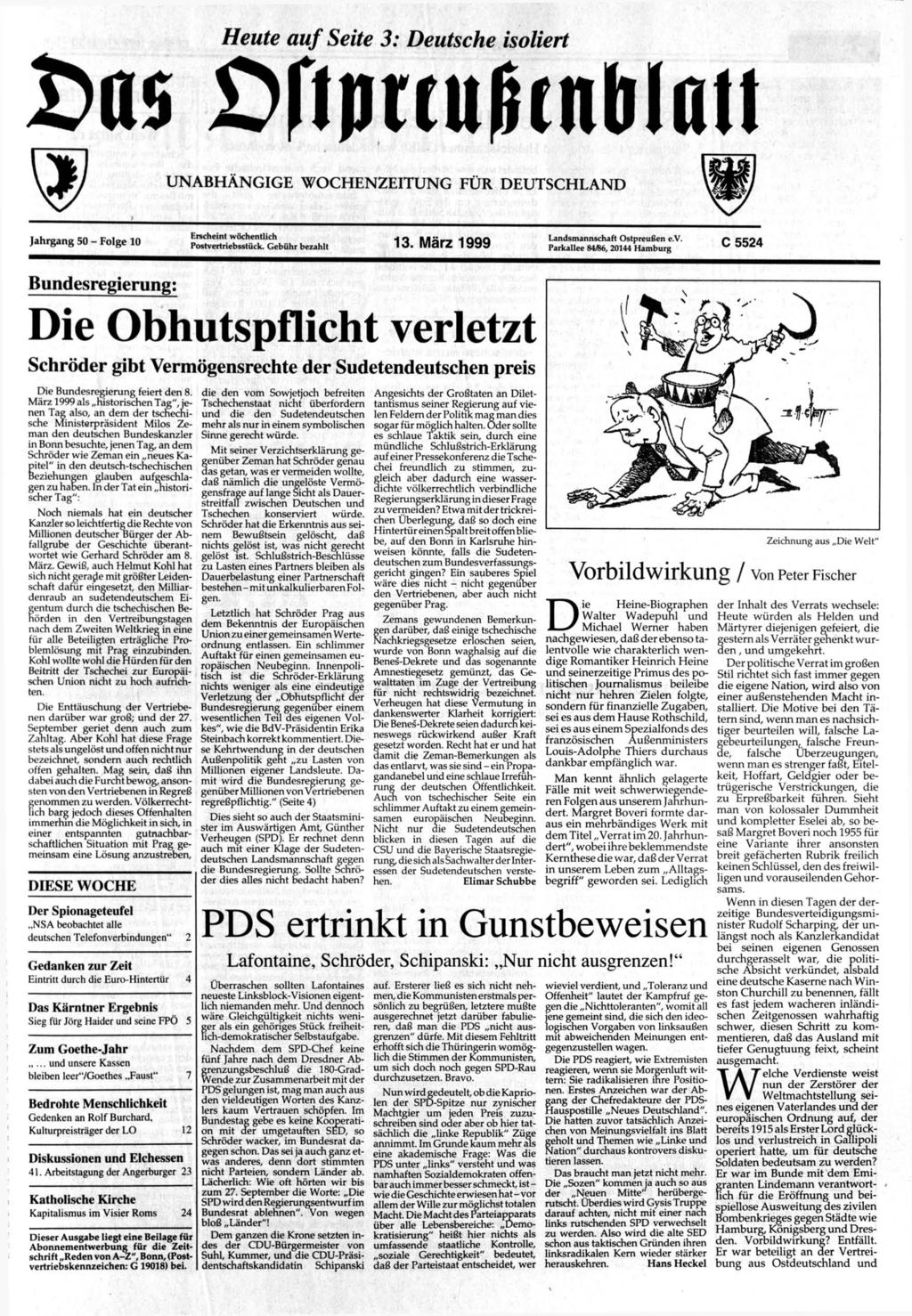 Heute auf Seite 3: Deutsche isoliert ws >rtpttußtnbißu UNABHÄNGIGE WOCHENZEITUNG FÜR DEUTSCHLAND Jahrgang 50 - Folge 10 Erscheint wöchentlich Postvertriebsstück. Gebühr bezahlt 13.