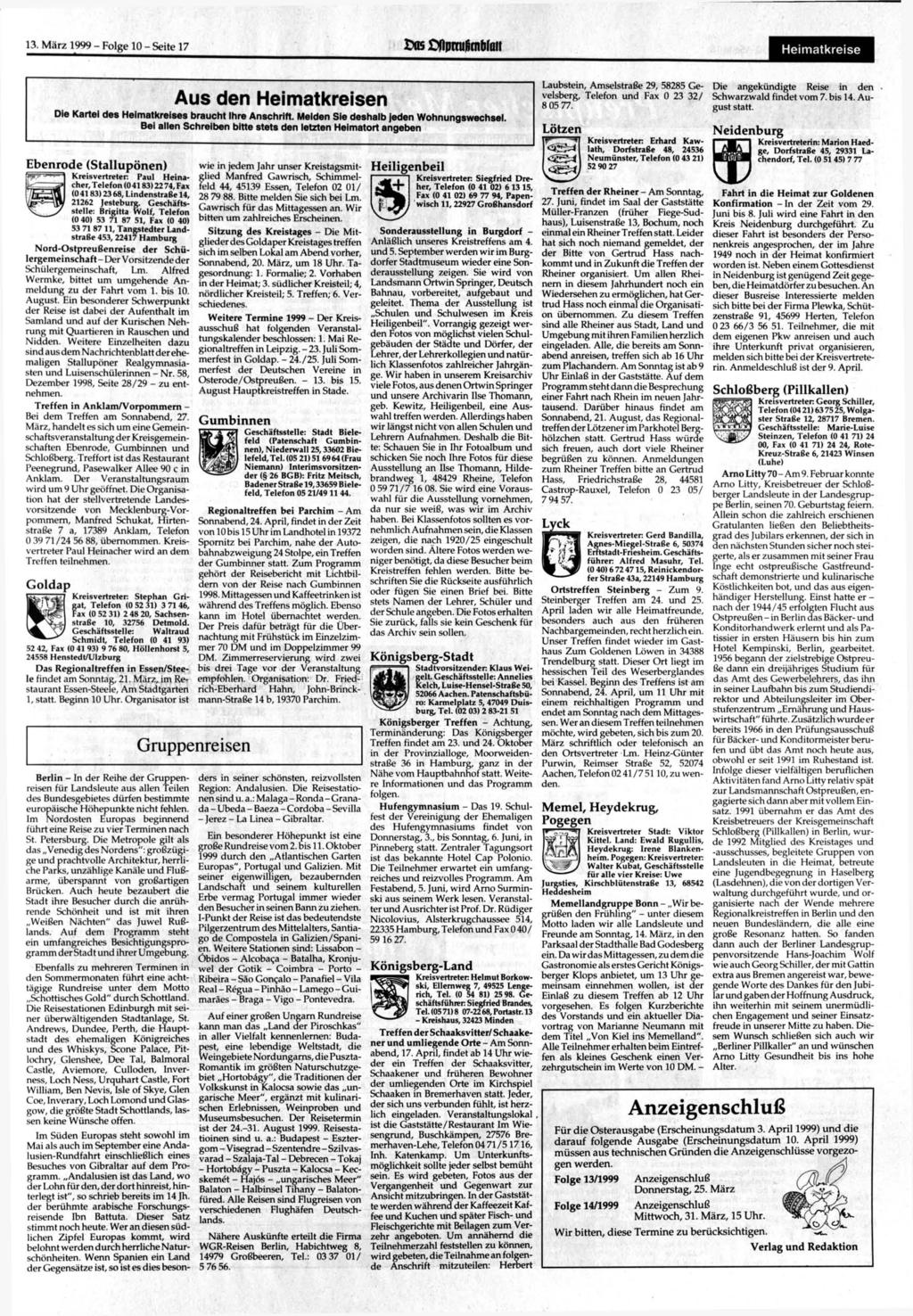 13. März 1999 - Folge 10 - Seite 17 I^as Cfiprrußmbfait Heimatkreise Aus den Heimatkreisen Die Kartei des Heimatkreises braucht Ihre Anschrift. Melden Sie deshalb jeden Wohnungswechsel.