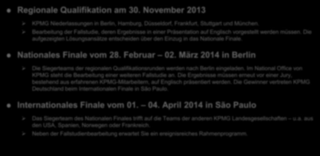 KPMG s International Case Competition 2014 Der Fahrplan zum Internationalen Finale Regionale Qualifikation am 30.