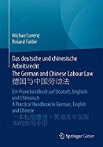 Das deutsche und chinesische Arbeitsrecht The German and Chinese Labour Law?