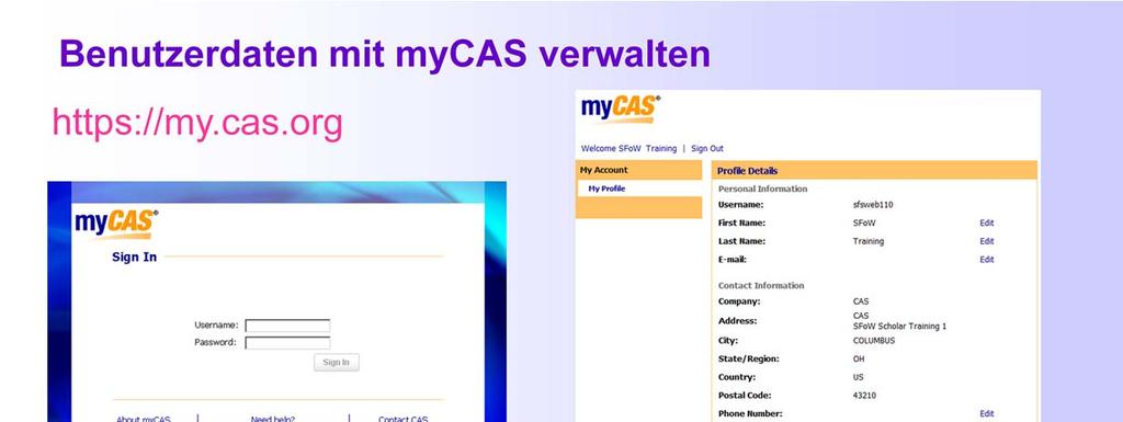 Auf der Seite von MyCas kann man seine Benutzerdaten ändern.