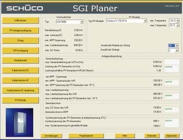 hochwertiges Aluminiumgehäuse in Schutzart IP 65 Spezielles Lüfterkit optional erhältlich Plug&Play-Anschlusssystem der SGI plus Serie Planungssoftware SGI Planer Der SGI Planer ermöglicht eine