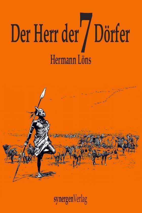 Zum 150. Geburtstag am 29. August 2016 Hermann Löns in neuem Gewand Der Herr der 7 Dörfer 20 unbekannte und ungewöhnliche Erzählungen ISBN 978-3-946366-07-2 208 S.
