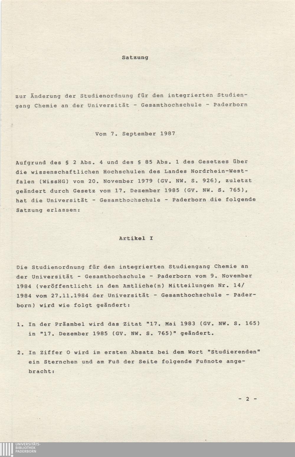 Satzung zur Änderung der Studienordnung für den integrierten Studien gang Chemie an der Universität - Gesamthochschule - Paderborn Vom 7. September 1987 Aufgrund des 2 Abs. 4 und des 85 Abs.