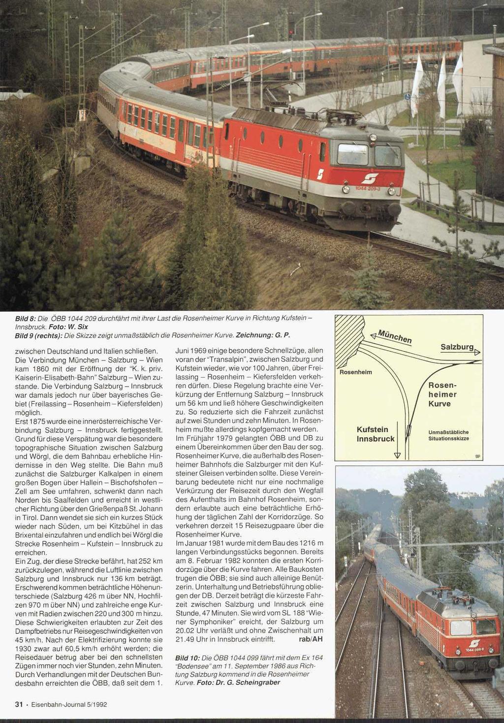Bild 8: Die ÖBß 1044 209 durchfährt mit ihrer Last die ßosenheimer Kurve in Richtung Kufstein - Innsbruck. Foto: W. Six Bild 9 (rechts): Die Skizze zeigt unmaßstäblich die ßosenheimer Kurve.