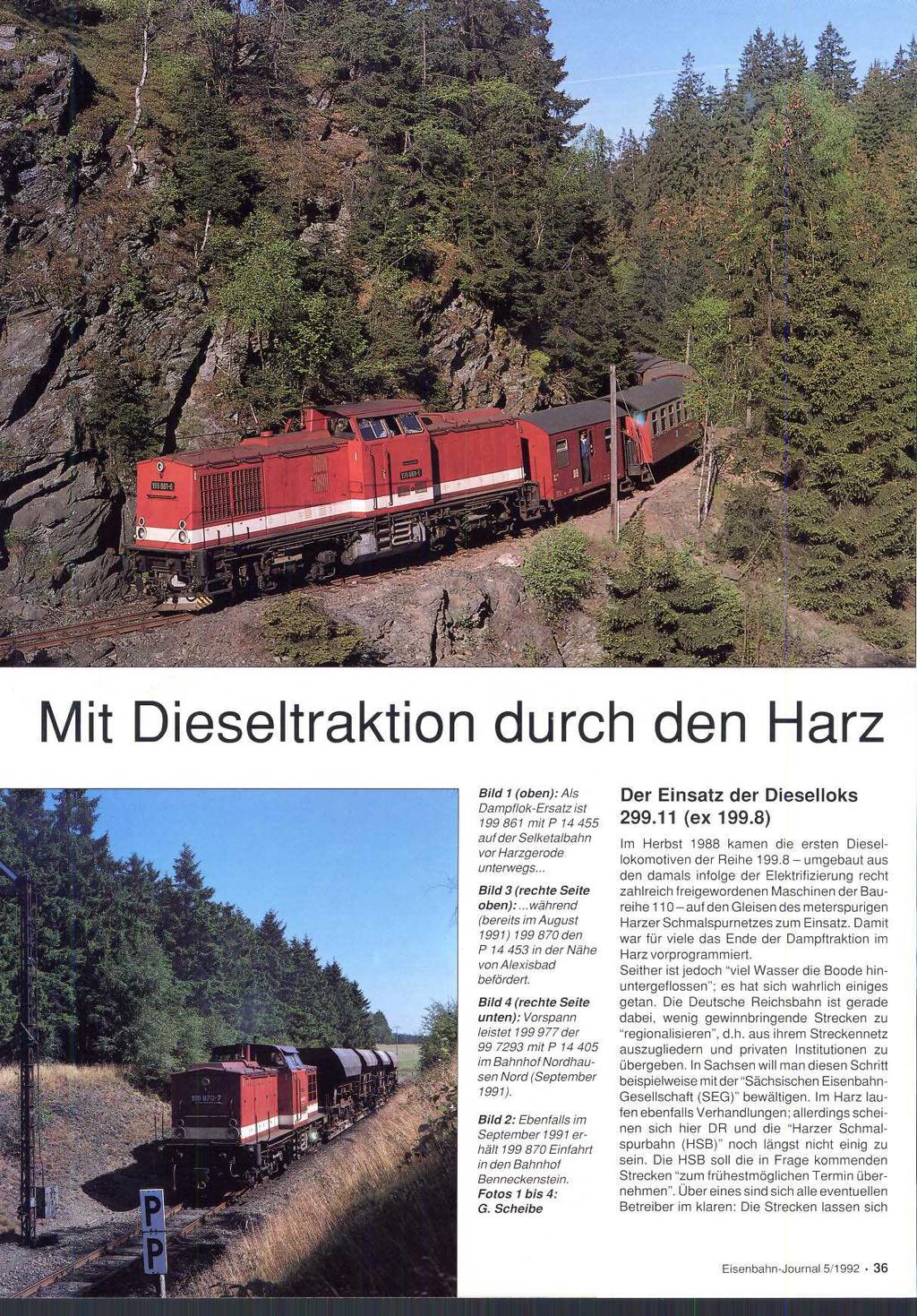 Mit Dieseltraktion durch den Harz Bild 1 (oben): Als Dampflok-Ersatz ist 199861 mit P 14 455 auf der Selketalbahn vor Harzgerode unterwegs... Bild 3 (rechte Seite oben):.