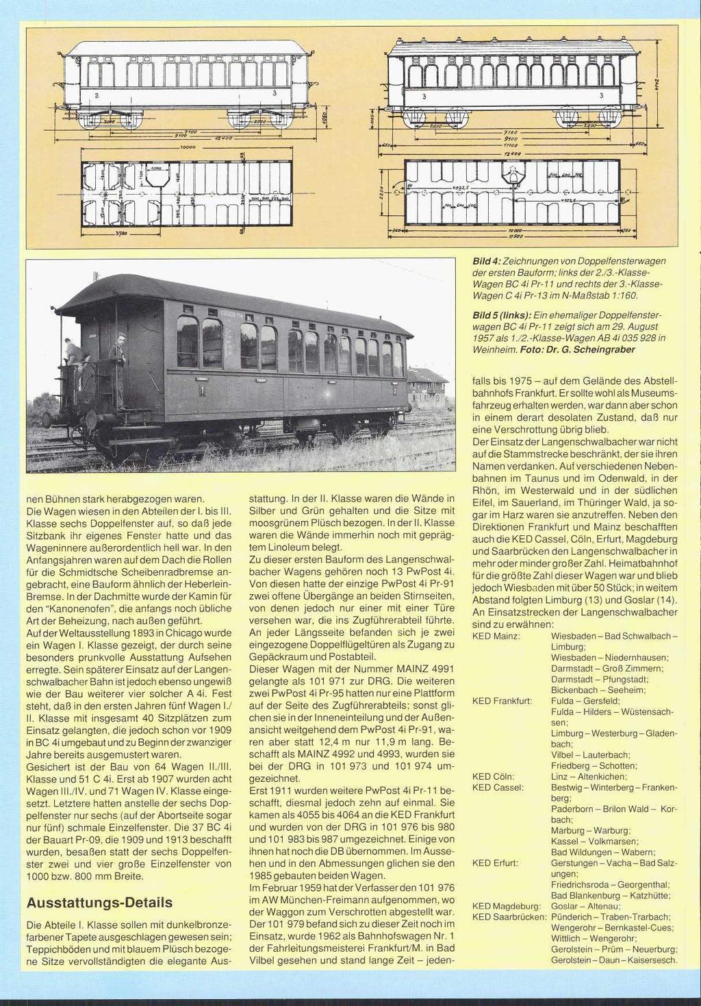 Bild4: Zeichnungen von Doppelfensterwagen der ersten Bauform; links der 2./3.-Klasse- Wagen BC 4i Pr- 1 1 und rechts der 3.-Klasse- Wagen C4i Pr-13im N-Maßstab 1:160.