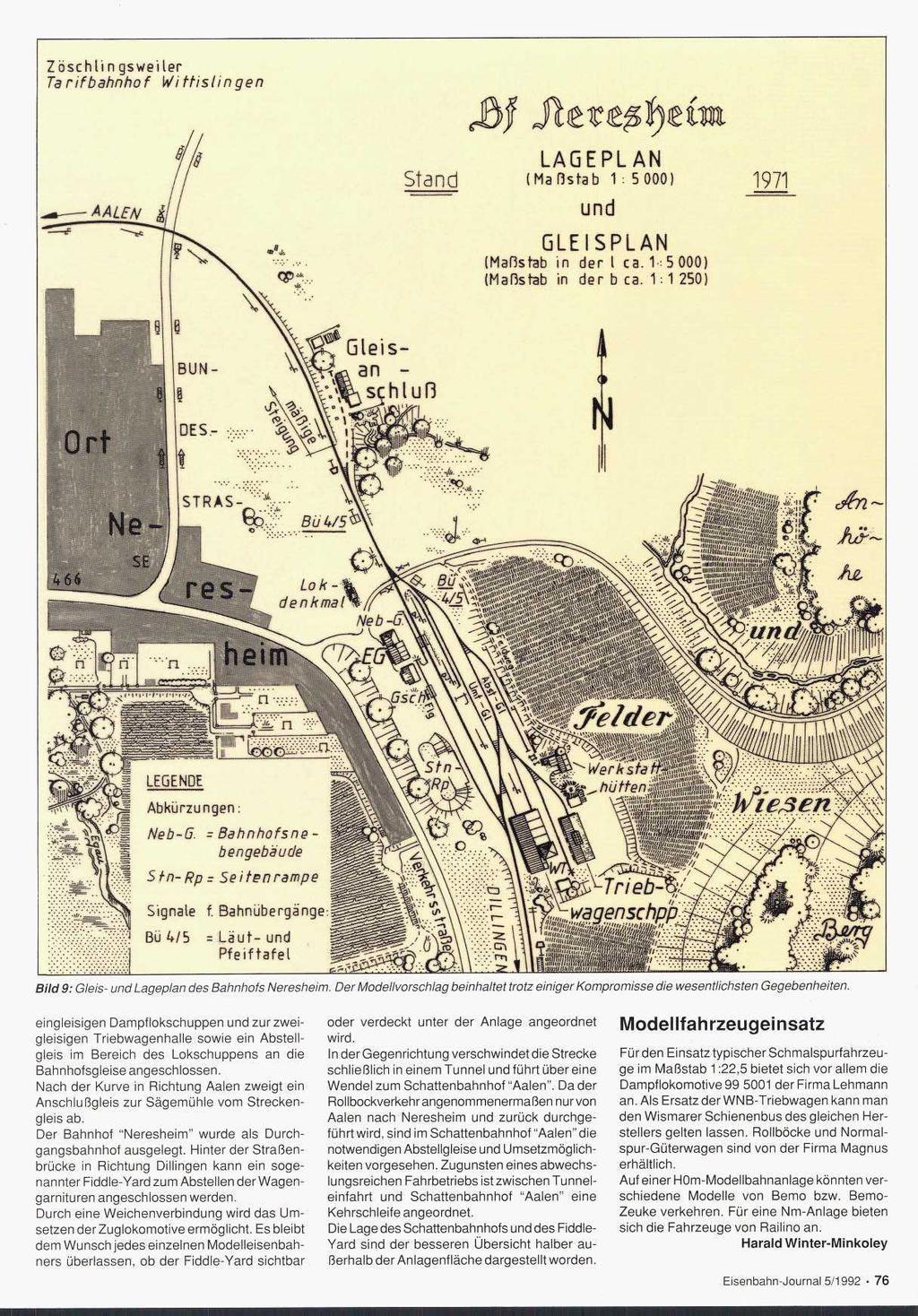 urt Ne-! SI ~ Bild 9: Gleis- und Lageplan des Bahnhofs Neresheim. Der Modellvorschlag beinhaltet trotz einiger Kompromisse die wesentlichsten Gegebenheiten.