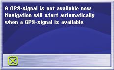 Zielführung GPS-Empfang gestört Wenn nach der Zieleingabe kein ausreichendes GPS-Signal empfangen wird, erscheint eine Meldung.