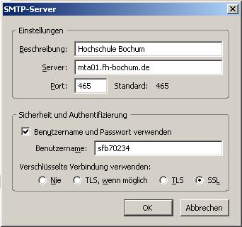 SMTP- Server Bei Postausgang-Server tragen Sie bitte ein: mta01.fh-bochum.de Port: 465 Sicherheit und Authentifizierung: Benutzername und Passwort verwenden.