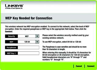 verwendet, wird das Fenster WEP Key Needed for Connection (WEP- Schlüssel für Verbindung erforderlich) angezeigt.