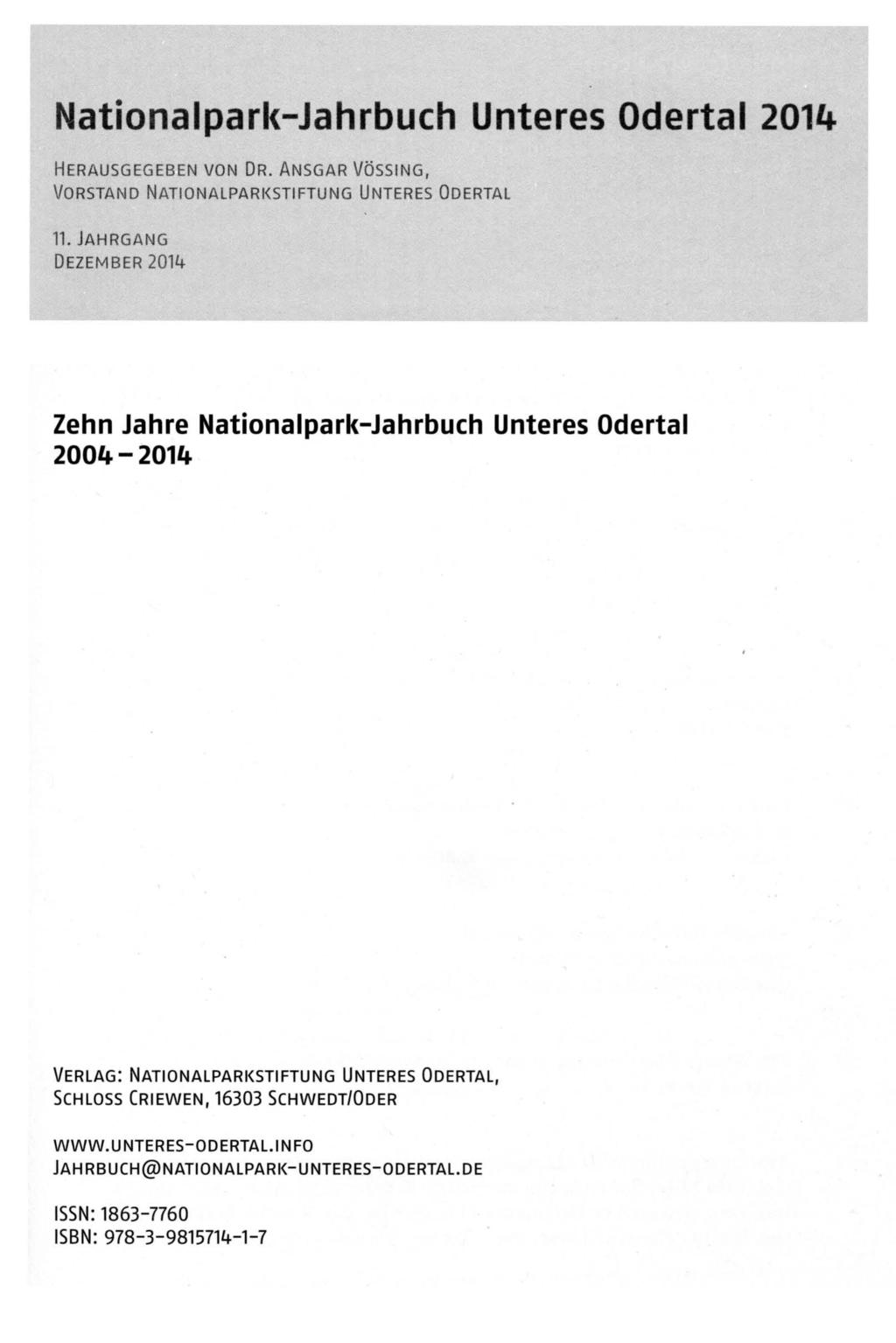 Nationalpark-Jahrbuch Unteres Odertal 2014 HERAUSGEGEBEN VON DR. ANSGAR VÖSSING, VORSTAND NATIONALPARKSTIFTUNG UNTERES ODERTAL 11.