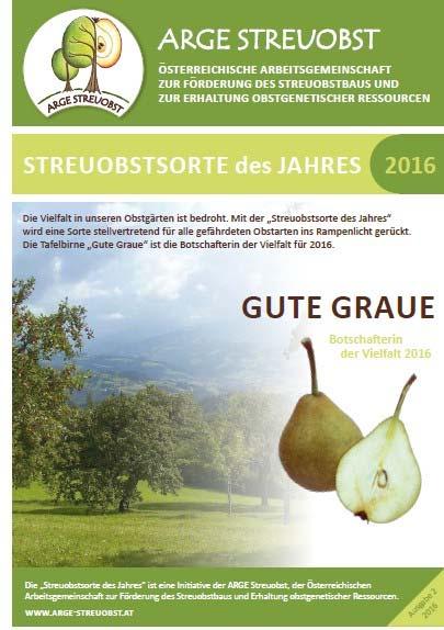 Einsiedekirsche Streuobstsorte des Jahres 2016: Gute Graue (Birne) Streuobstsorte des Jahres 2015: