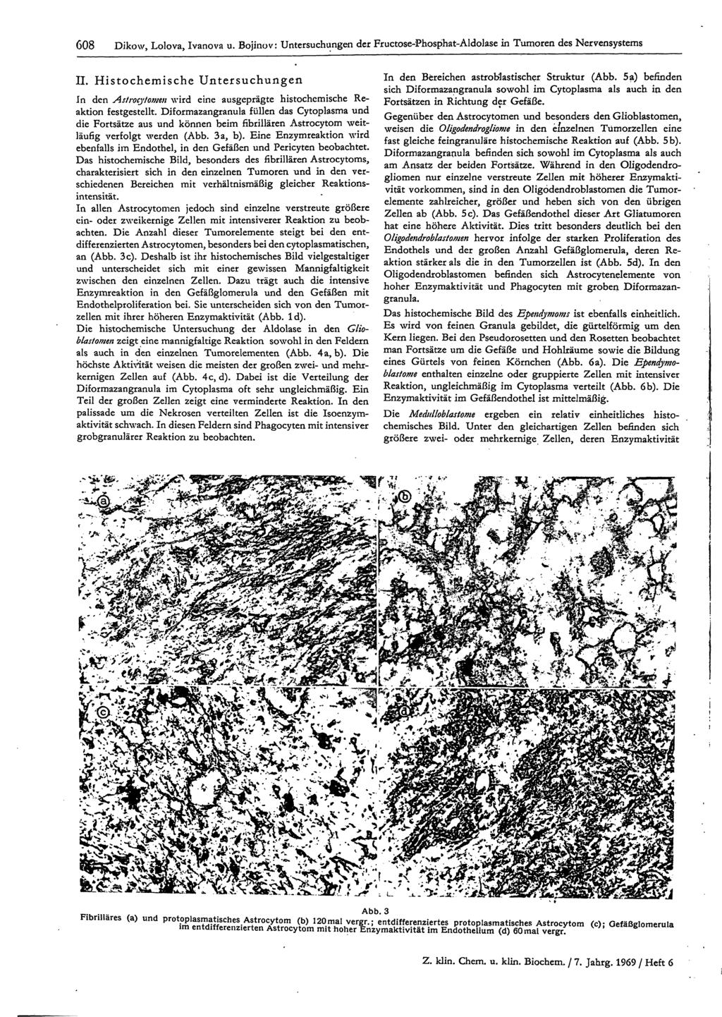 608 Dikow, Lolova, Ivanova u. Bojinov: Untersuchungen der Fructose-Phosphat-Aldolase in Tumoren des Nervensystems II.