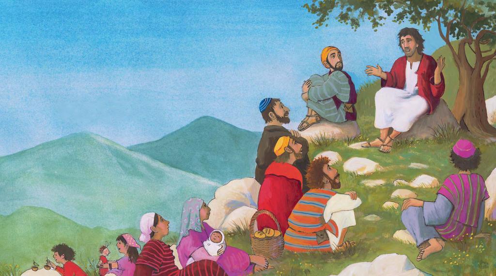 15 Gott ist euer Vater Matthäus 5 6 Viele Menschen versammelten sich am Fuß eines Berges. Jesus stieg hinauf und setzte sich. So konnten ihn alle hören.