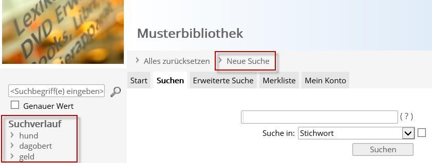 Neue Suche Mit Klick auf <Neue Suche> starten Sie eine neue Suche, ohne den Suchverlauf zu löschen.