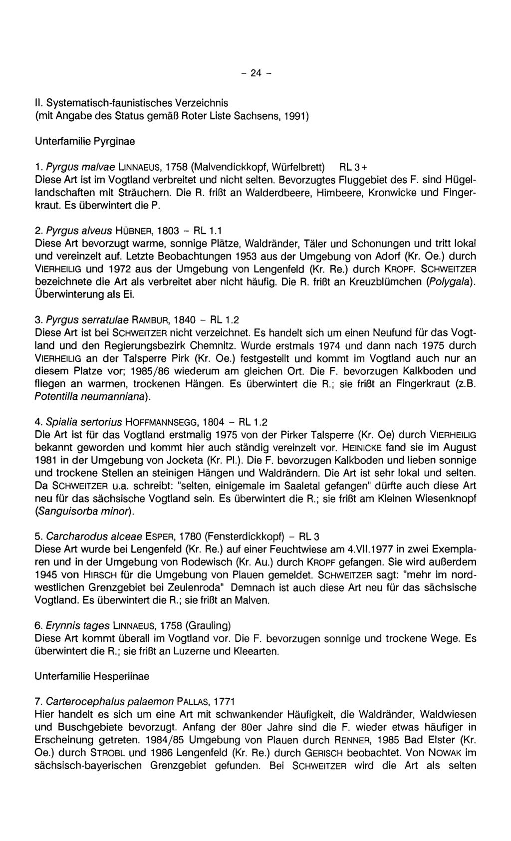 - 24 - II. Systematisch-faunlstlsches Verzeichnis (mit Angabe des Status gemäß Roter Liste Sachsens, 1991) Unterfamilie Pyrginae 1.
