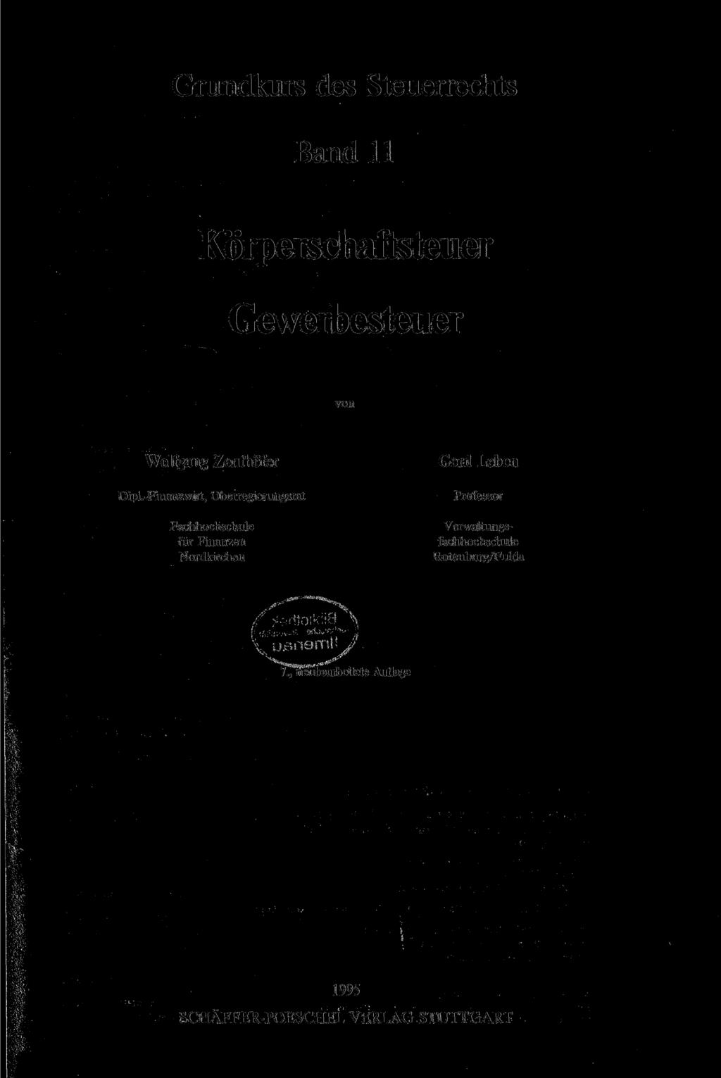 Grandkurs des Steuerrechts Band 11 Körperschaftsteuer Gewerbesteuer von Wolfgang Zenthöfer Dipl.