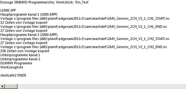 Bei einer einkanaligen Maschine (CTX Beta) werden nur zwei Dateien benötigt: <Maschine>_<n>_START.nc: Beginn des Hauptprogramms Kanal 1 <Maschine>_<n>_END.