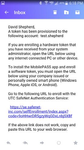 Anmeldung Softwaretoken: SafeNet MobilePASS+ für Android Schritt 1: Öffnen Sie die E-Mail mit der Selbstanmeldung a. Öffnen Sie die E-Mail mit der Selbstanmeldung auf Ihrem Androidhandy.